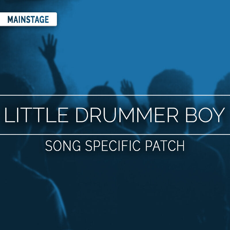 Little Drummer Boy - MainStage Patch Is Now Available!