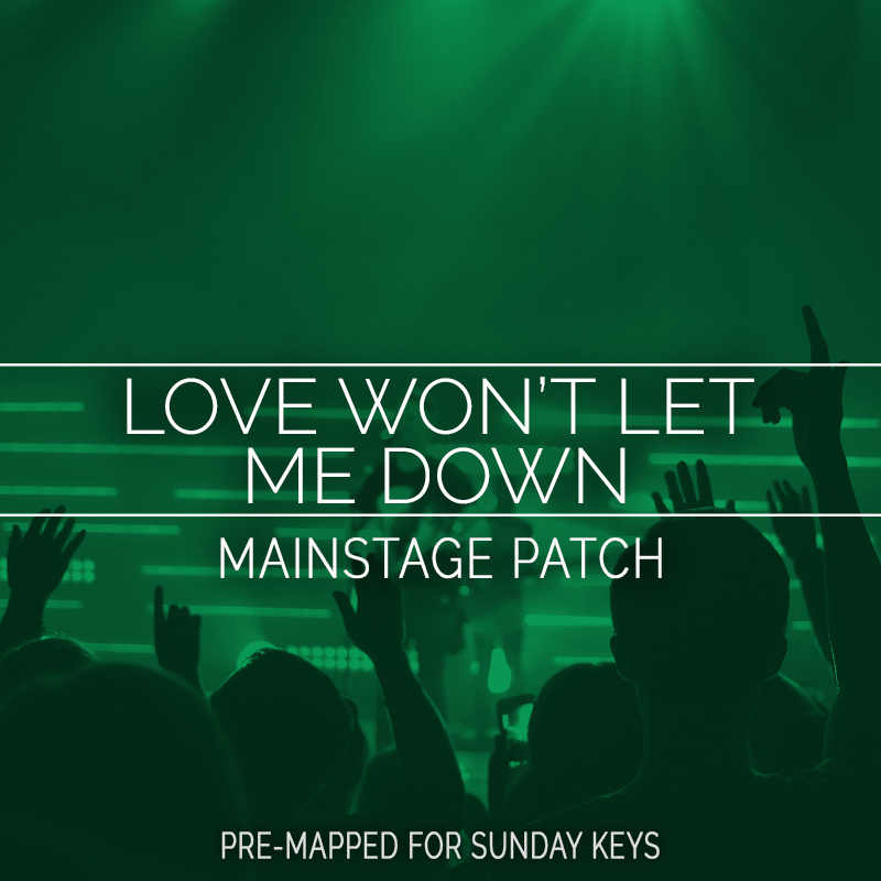 Love Won't Let Me Down MainStage Patch Is Now Available!