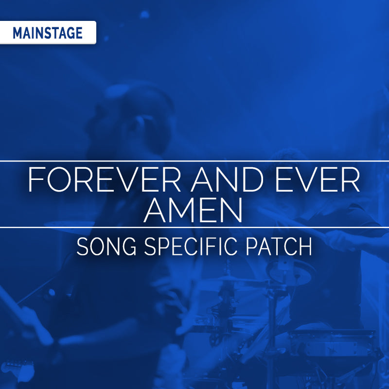 Forever And Ever Amen - MainStage Patch Is Now Available!