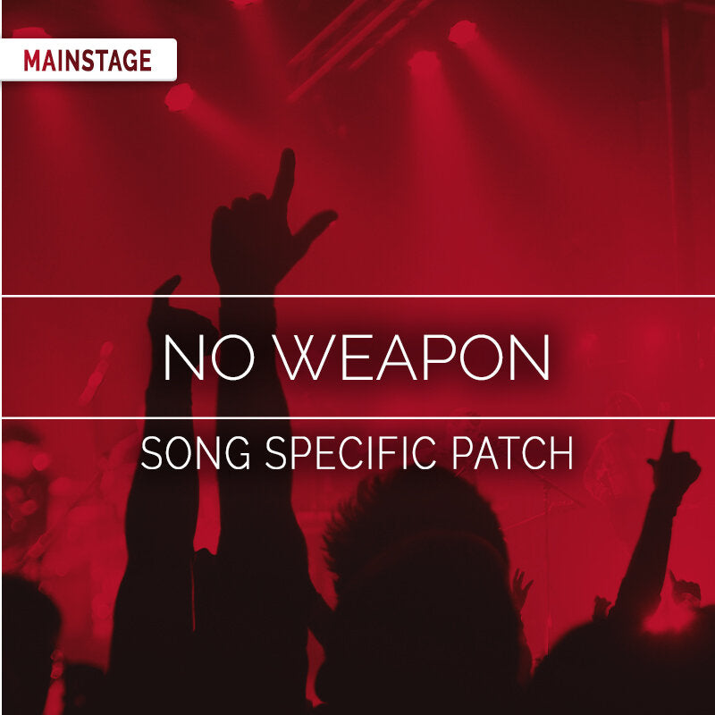 No Weapon - MainStage Song Specific Patch Is Now Available!
