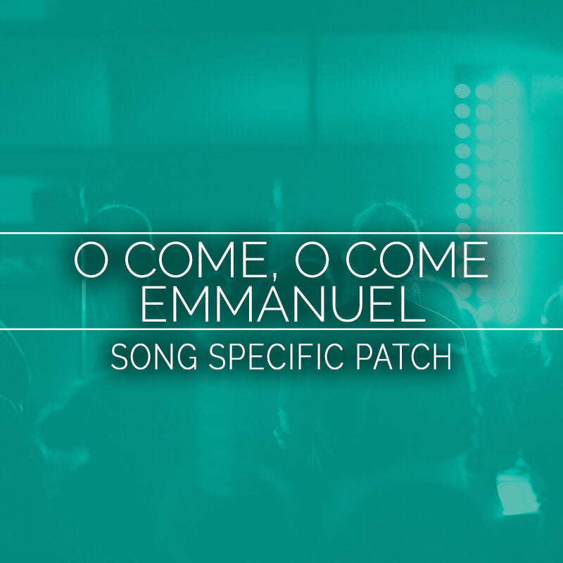 O Come, O Come Emmanuel MainStage Patch Is Now Available!