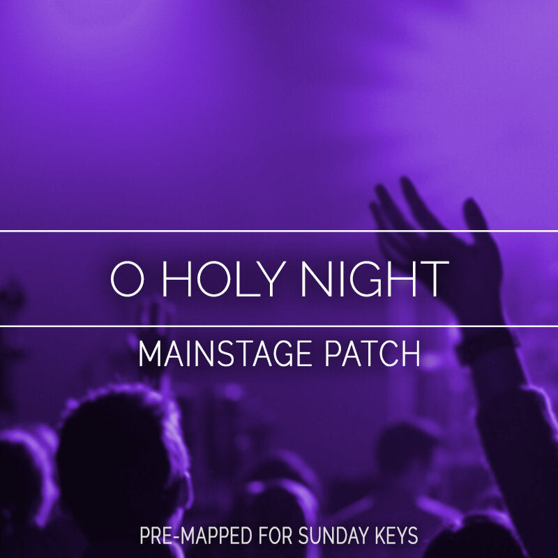 O Holy Night - MainStage Patch Is Now Available!