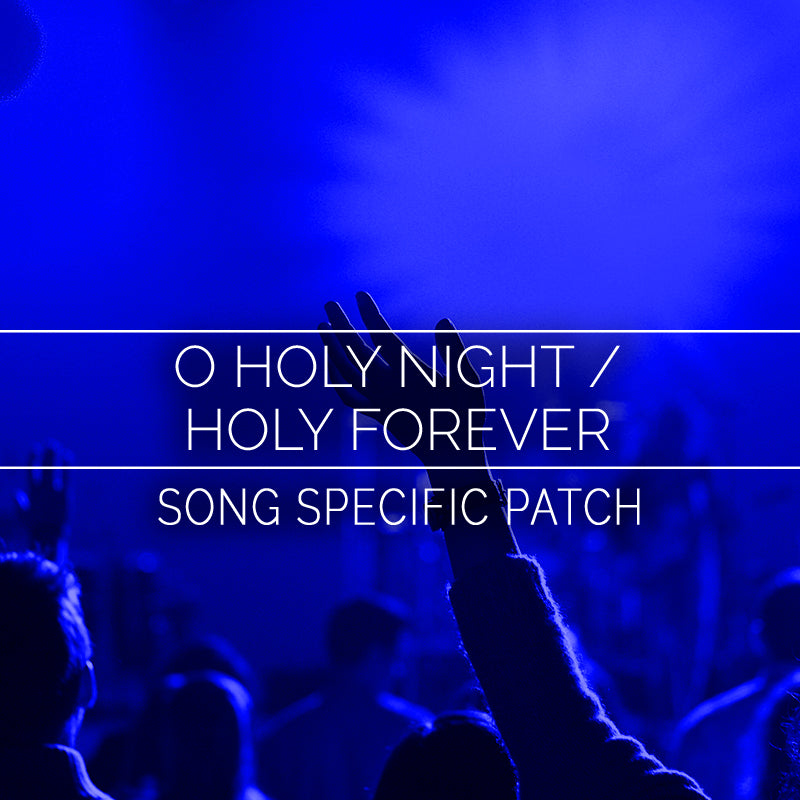 O Holy Night / Holy Forever - Song Specific Patch Is Now Available!
