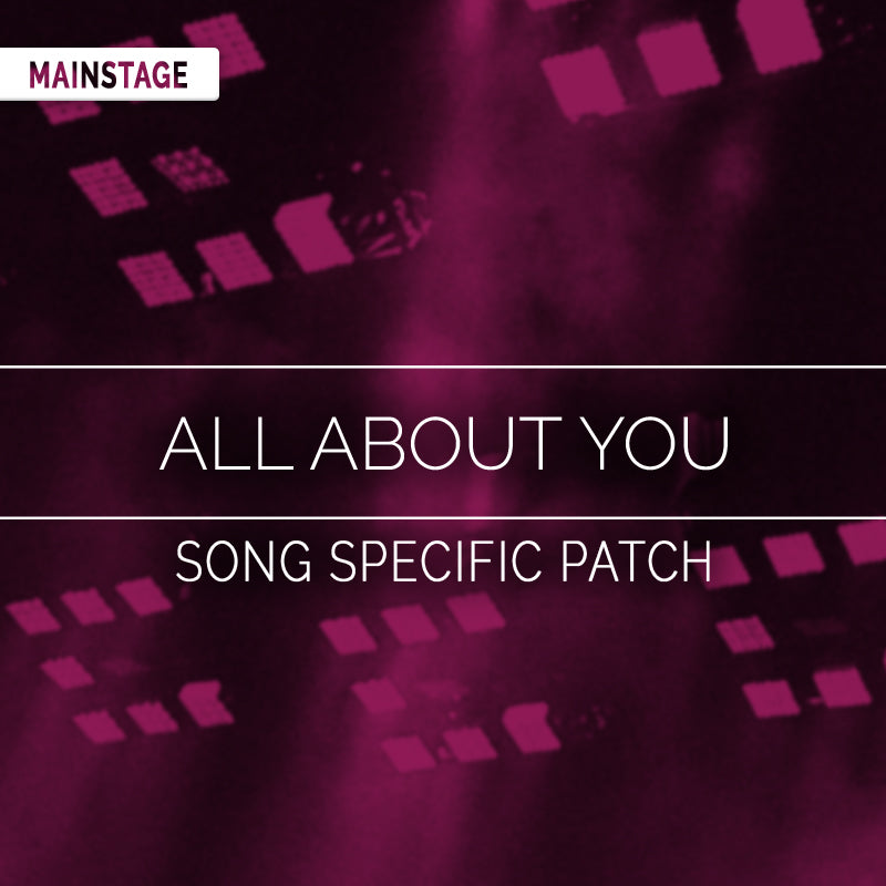 All About You - MainStage Patch Is Now Available!