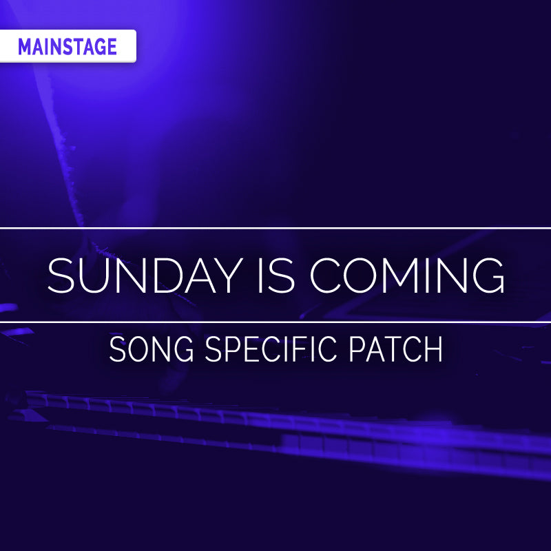 Sunday Is Coming - MainStage Patch Is Now Available!