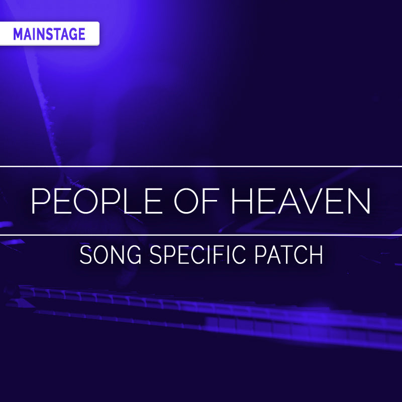 People Of Heaven - MainStage Patch Is Now Available!