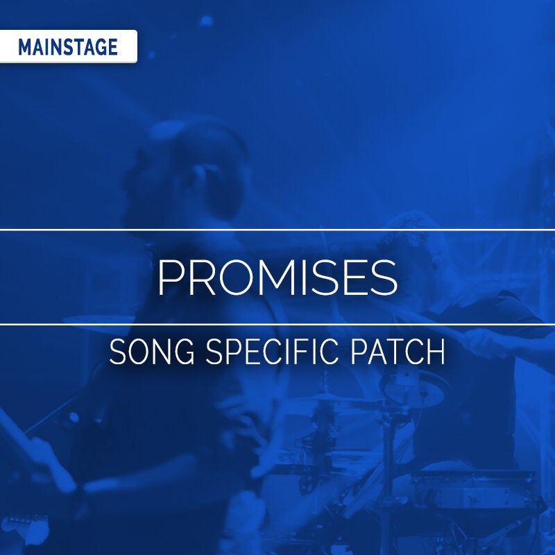 Promises - MainStage Patch Is Now Available!