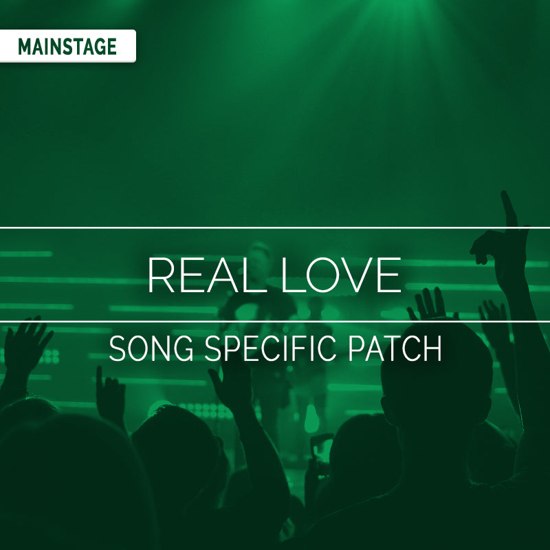 Real Love - MainStage Patch Is Now Available!
