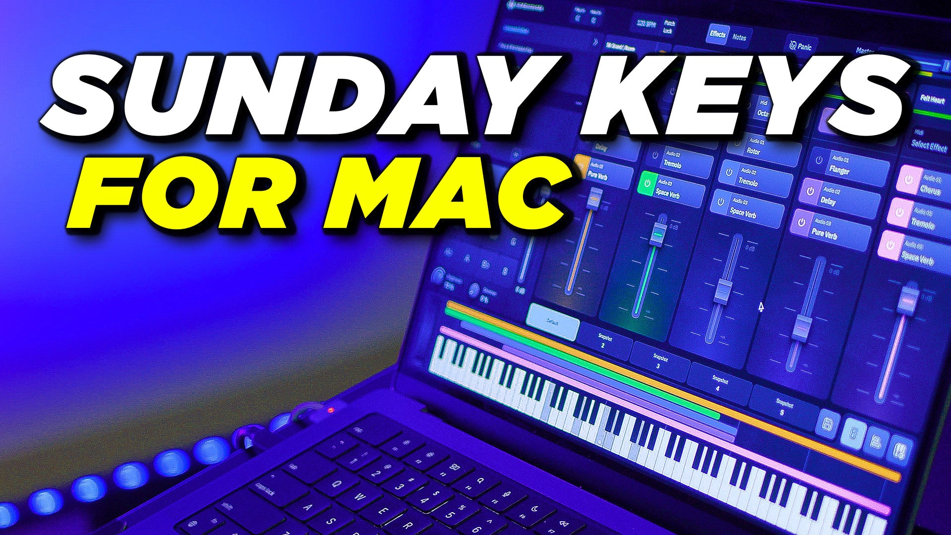 Sunday Keys for Mac - Worship Piano App Complete Gear Setup
