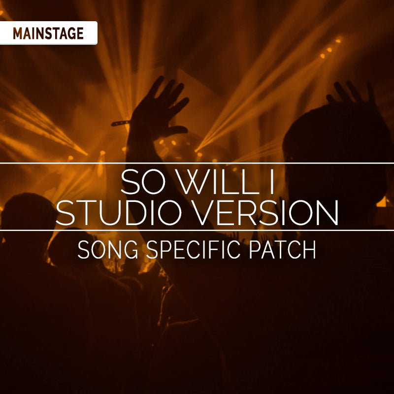 So Will I (100 Billion X) MainStage Patch Is Now Available!