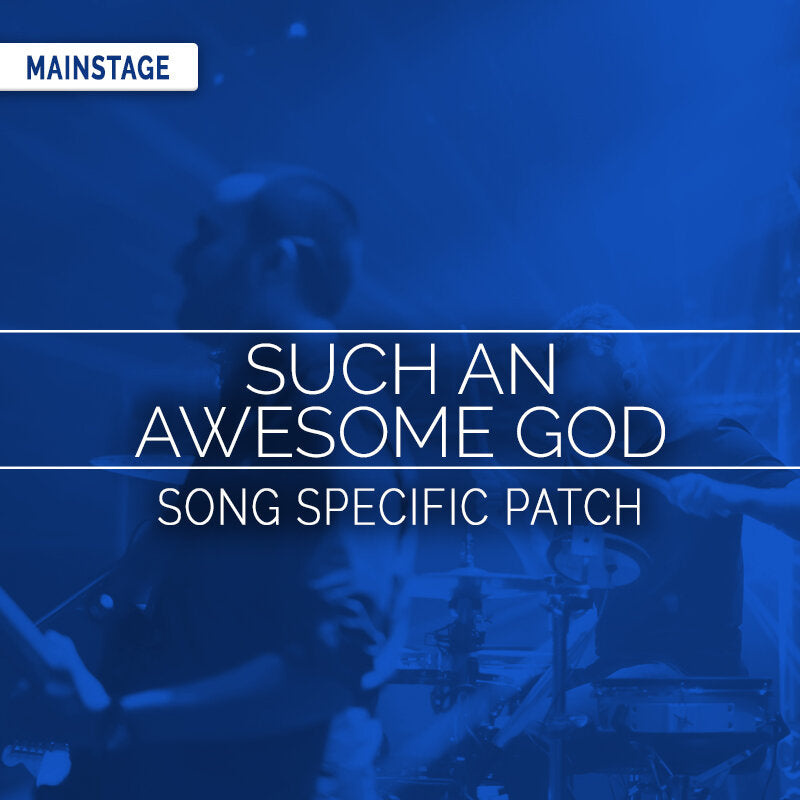 Such an Awesome God - MainStage Patch Is Now Available!