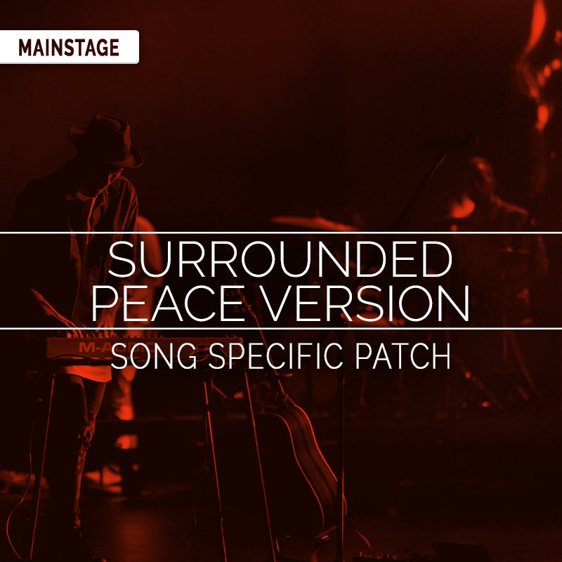 Surrounded (Peace Album Version) - MainStage Patch Is Now Available!