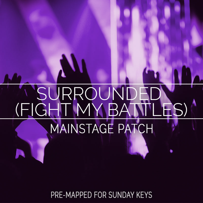 Surrounded (Fight My Battles) - MainStage Patch Is Now Available!