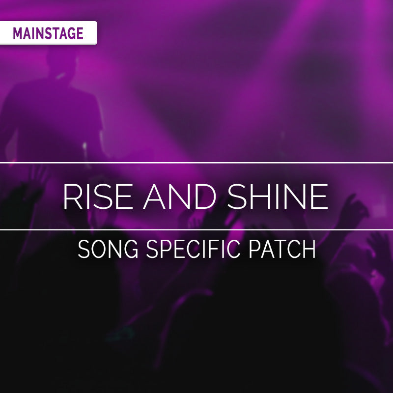 Rise and Shine - MainStage Patch Is Now Available!