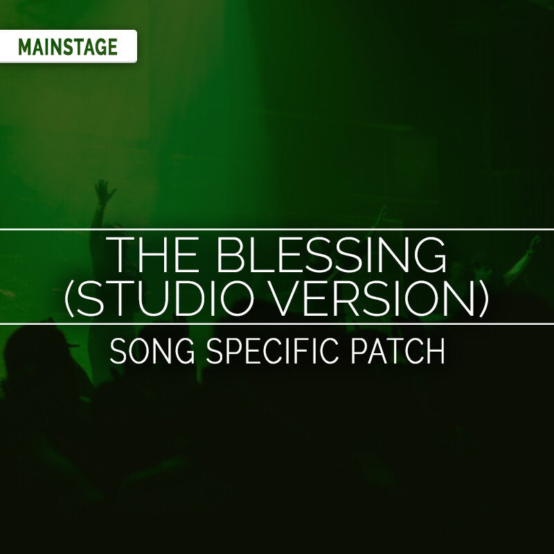 The Blessing (Studio Version) - MainStage Patch Is Now Available!