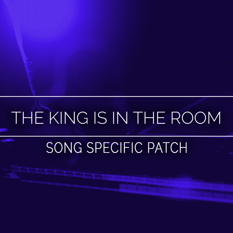 The King Is In The Room - Song Specific Patch Is Now Available!