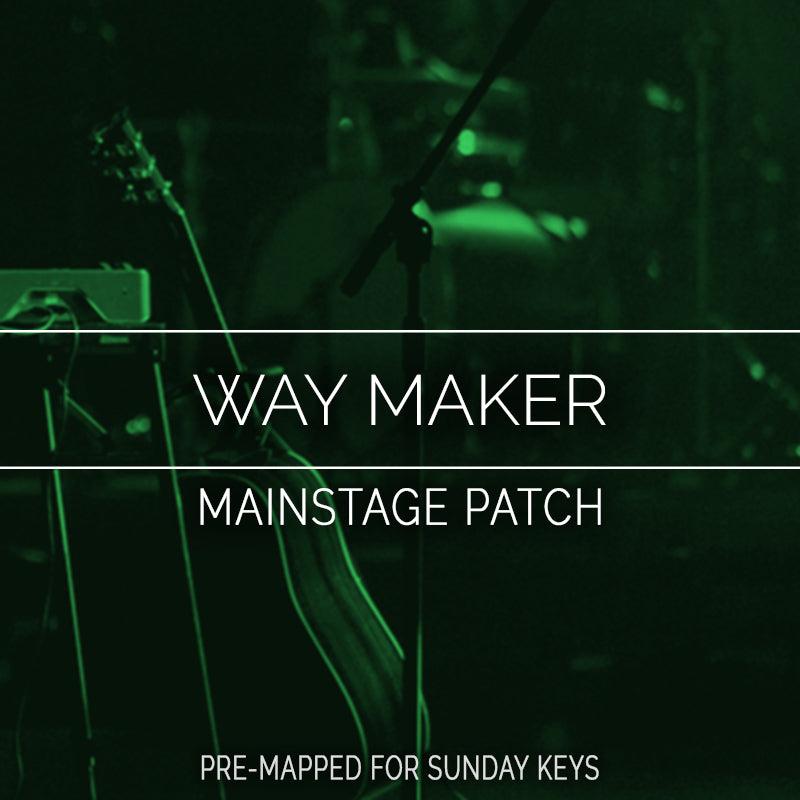 Way Maker - MainStage Patch Is Now Available!
