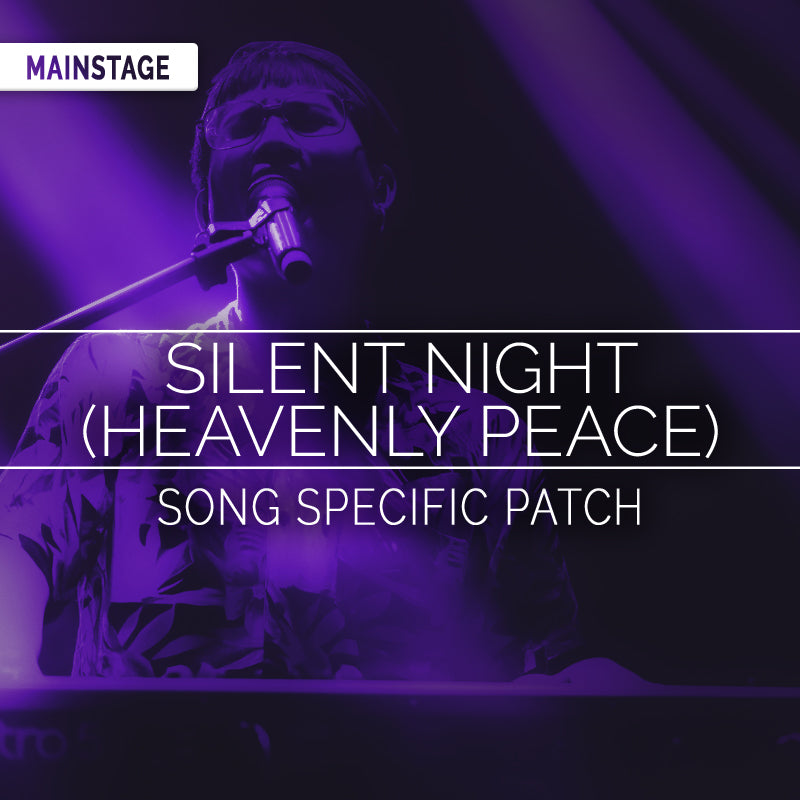 Silent Night (Heavenly Peace) - MainStage Patch Is Now Available!