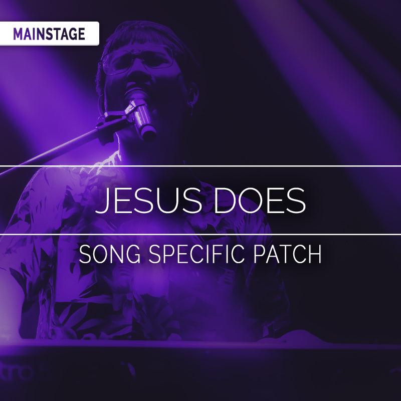 Jesus Does - MainStage Patch Is Now Available!