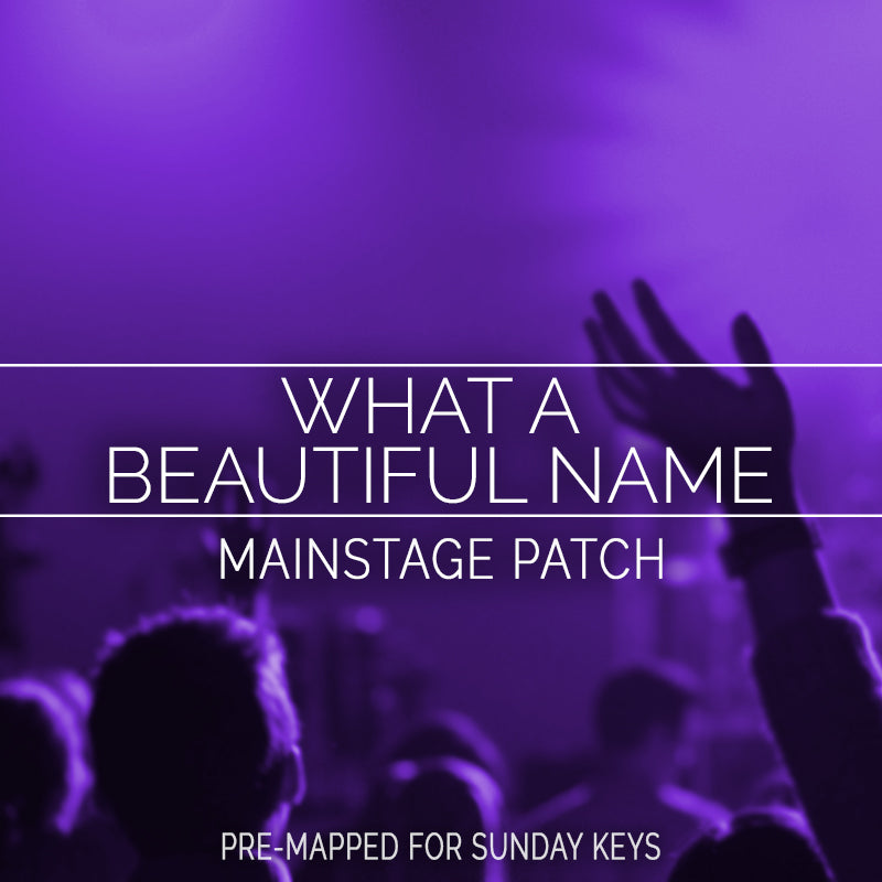 What a Beautiful Name - MainStage Patch Is Now Available!