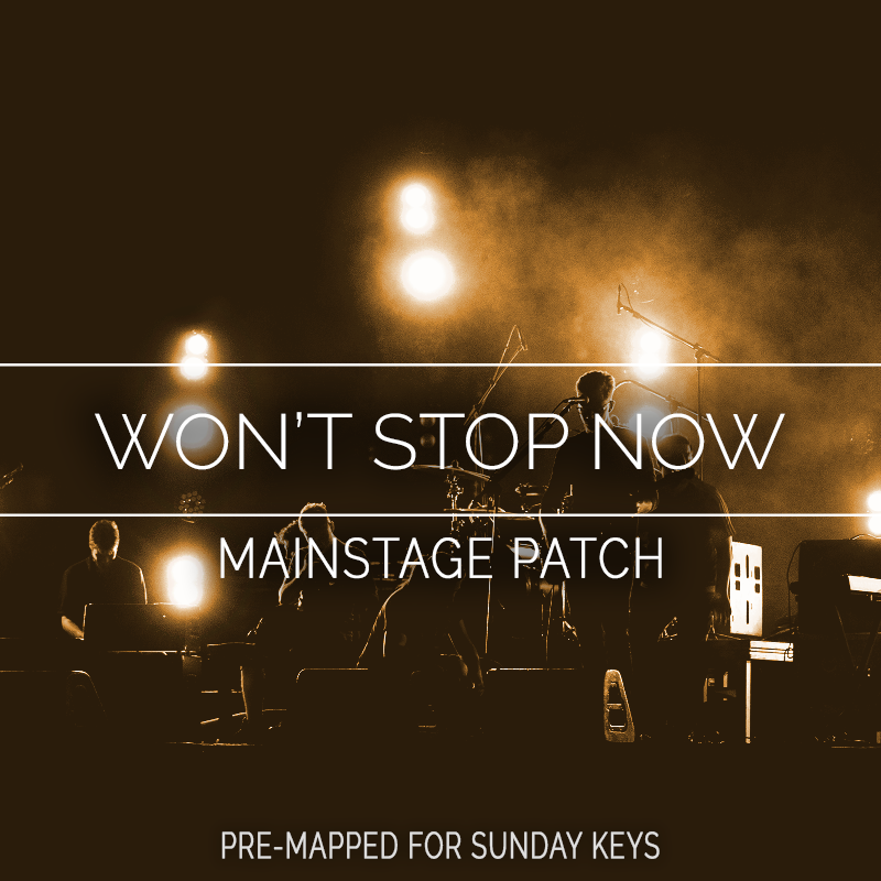 Won't Stop Now - MainStage Patch Is Now Available!
