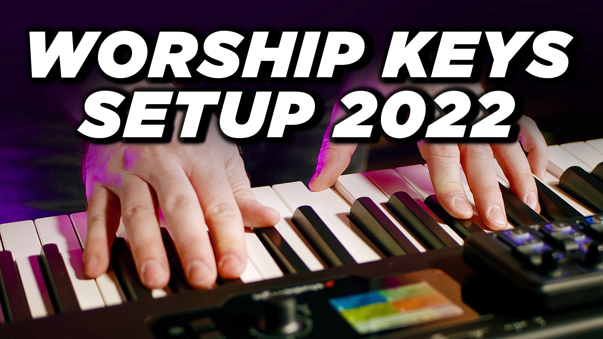 Build a Worship Keys Rig in 2022 - Beginner's Guide