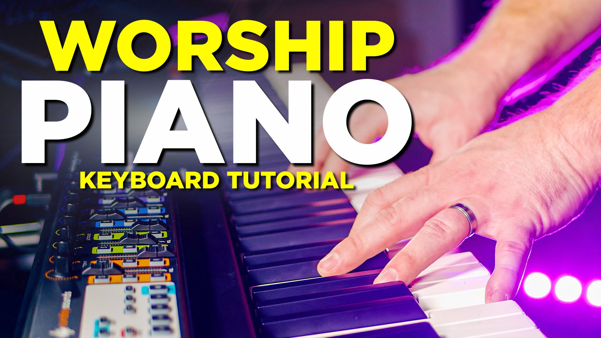 Beginner's Guide to Playing Worship Piano - Keyboard Tutorial