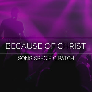 Because of Christ Song Specific Patch