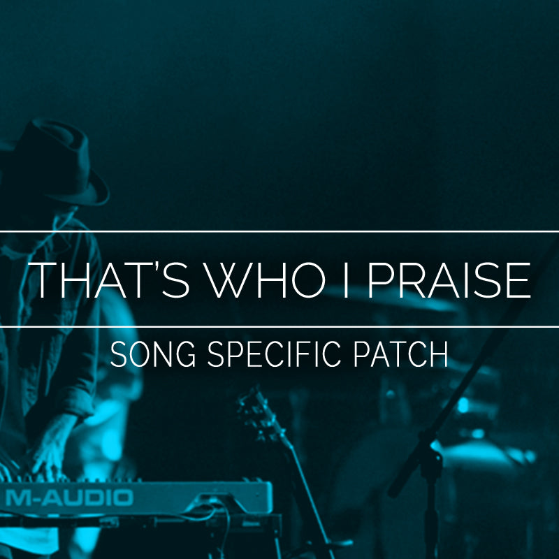 That's Who I Praise Song Specific Patch