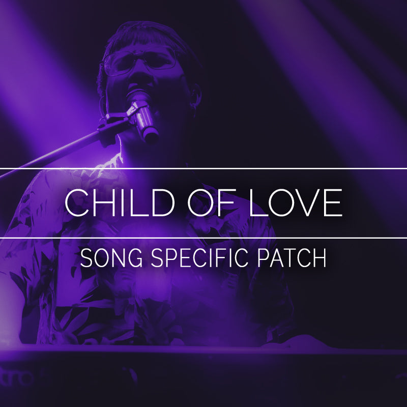 Child of Love Song Specific Patch