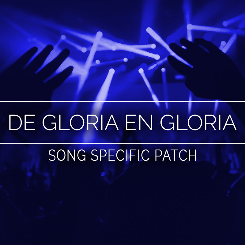 De Gloria en Gloria Song Specific Patch