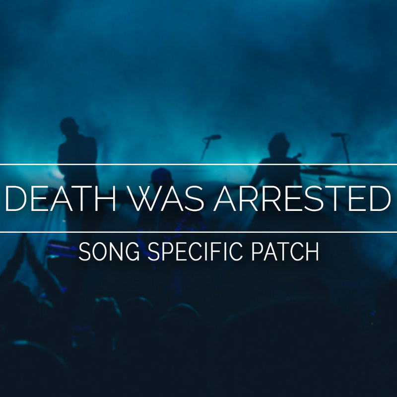 Death Was Arrested Song Specific Patch