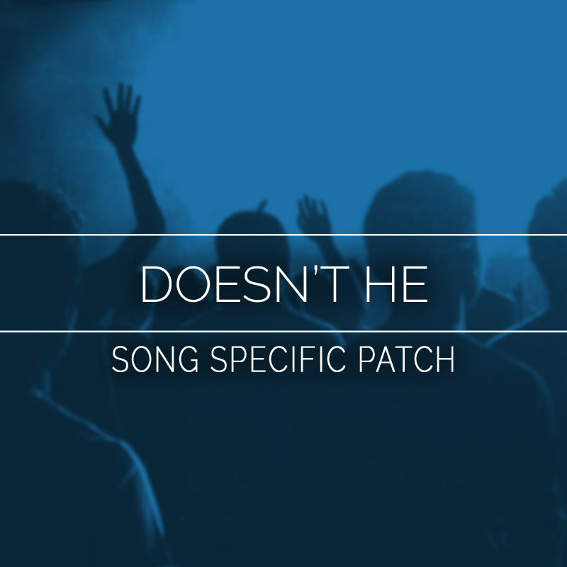 Doesn't He Song Specific Patch