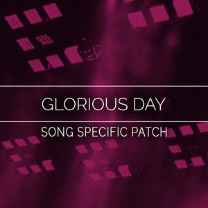 Glorious Day Song Specific Patch