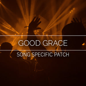 Good Grace Song Specific Patch