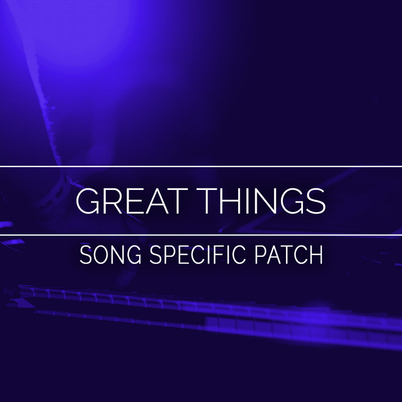 Great Things Song Specific Patch