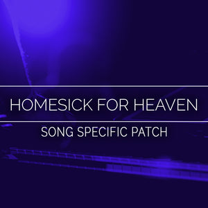 Homesick For Heaven Song Specific Patch