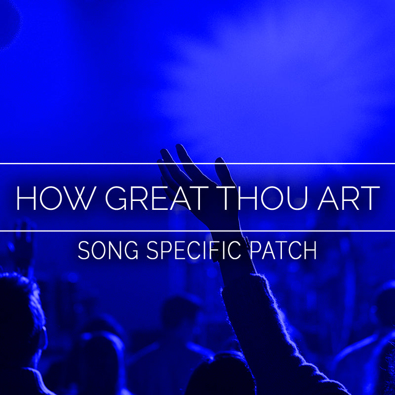 How Great Thou Art Song Specific Patch