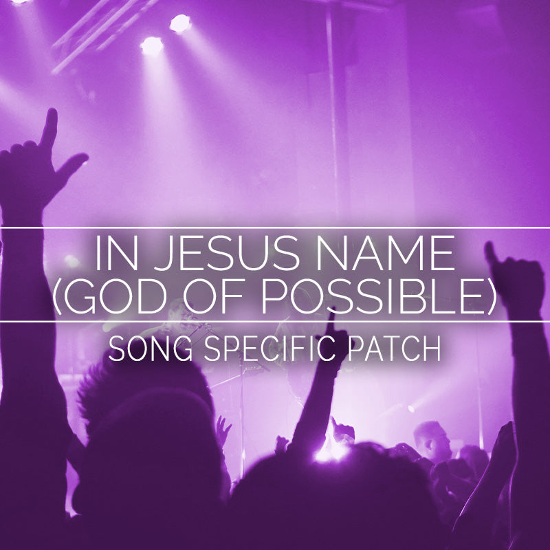 In Jesus Name (God Of Possible) Song Specific Patch