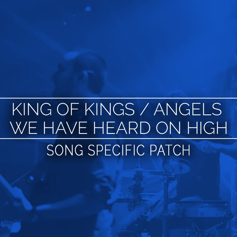 King of Kings / Angels We Have Heard on High Song Specific Patch
