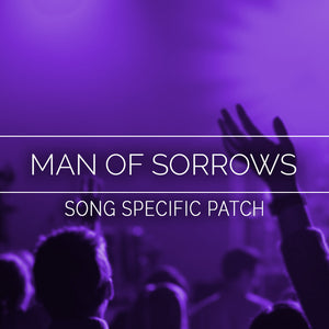 Man of Sorrows Song Specific Patch
