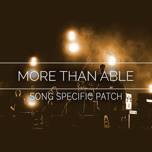 More Than Able Song Specific Patch