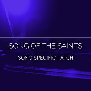 Song of the Saints Song Specific Patch
