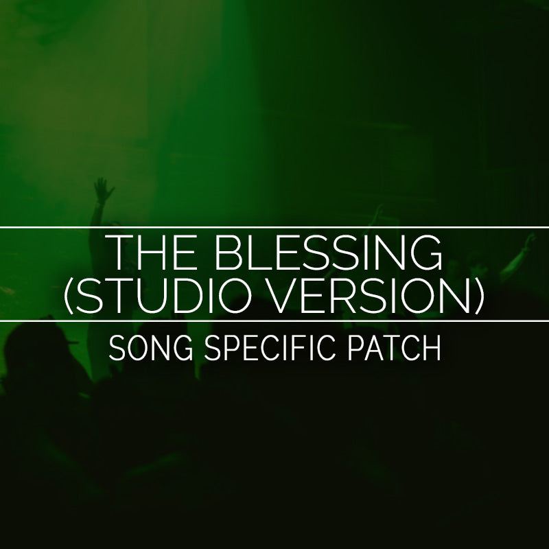 The Blessing (Studio) Song Specific Patch