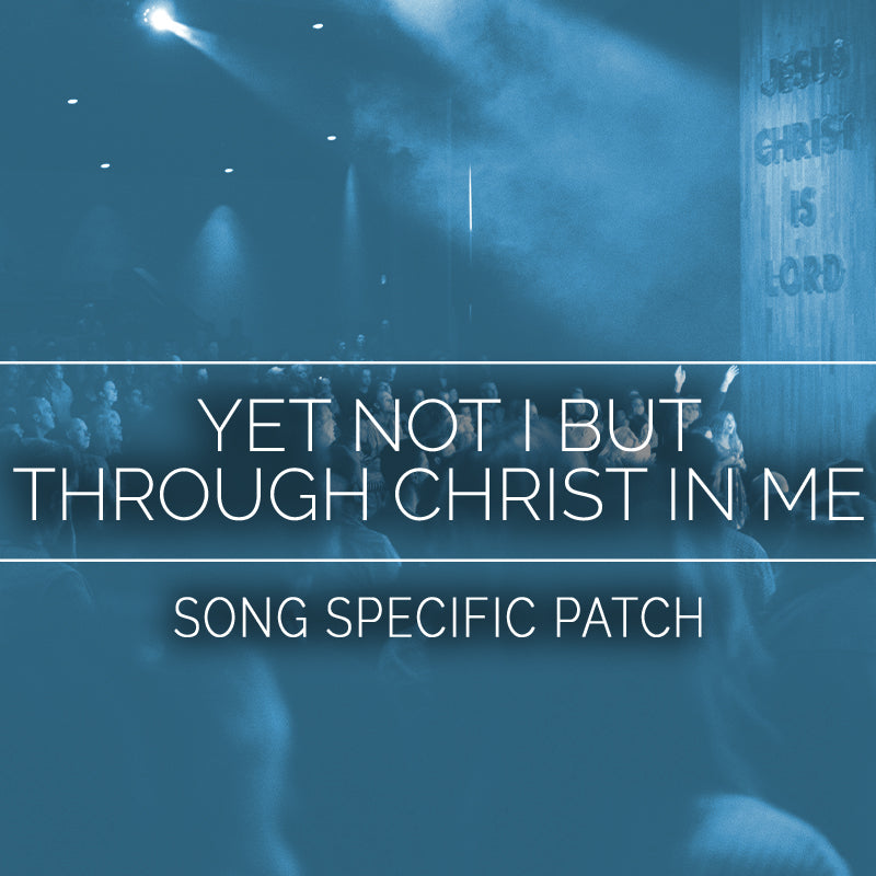 Yet Not I But Through Christ In Me Song Specific Patch