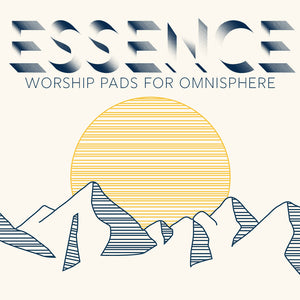 Essence: Vol 1  Worship Pads for Omnisphere