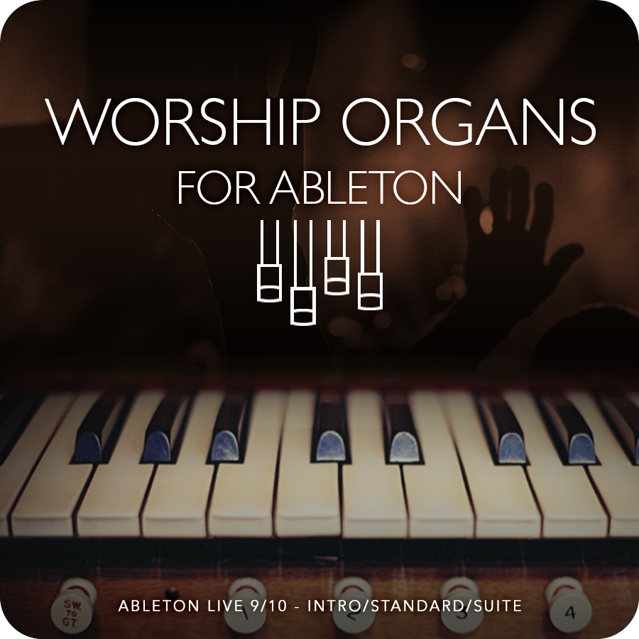 Worship Organs for Ableton- Instrument Racks for Worship