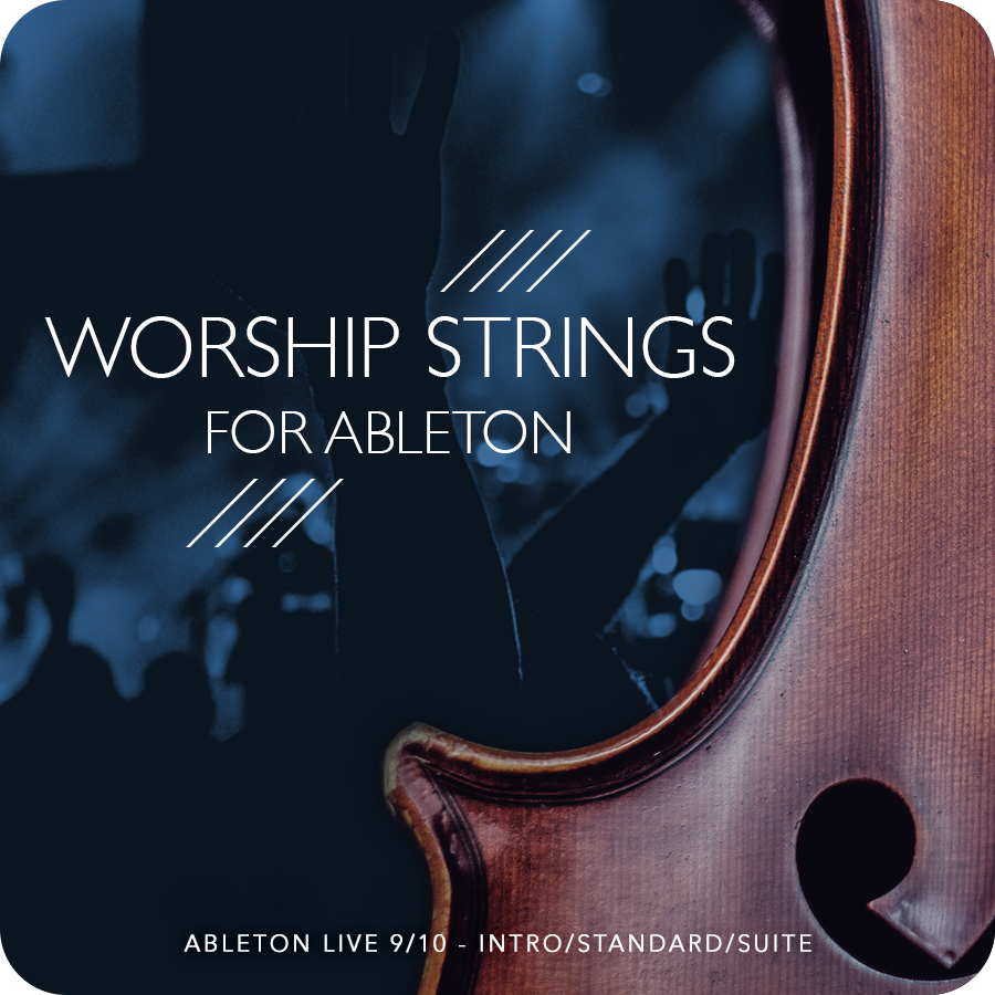Worship Strings for Ableton- Instrument Racks for Worship