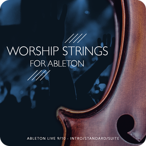 Worship Strings for Ableton- Instrument Racks for Worship