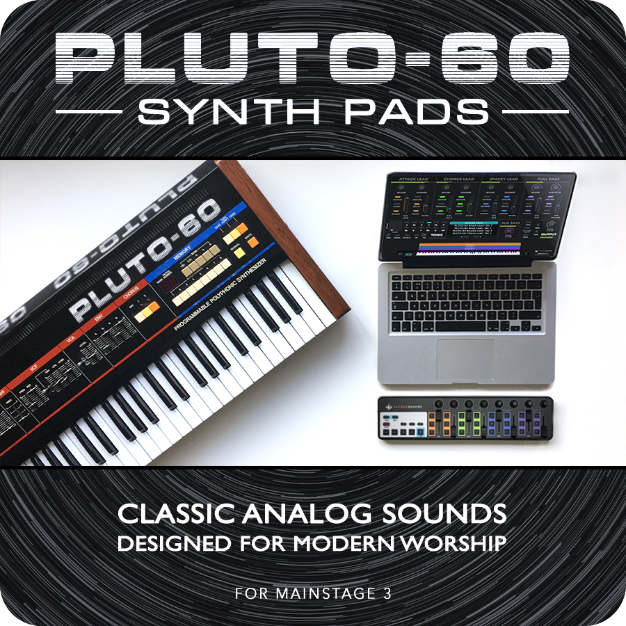 PLUTO-60 Synth Pads: Analog Sampled Worship Pads for MainStage 3